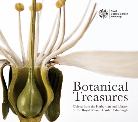 Botanical Treasures: Objects from the Herbarium and Library of the Royal Botanic Garden Edinburgh