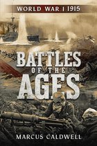 Battles of the Ages - Battles of the Ages World War I 1915