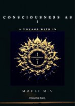 Non fiction 2 - Consciousness as I