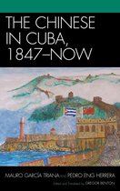 AsiaWorld-The Chinese in Cuba, 1847-Now