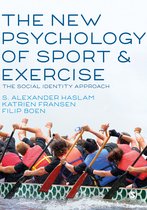 The New Psychology of Sport and Exercise