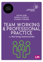 Understanding Nursing Associate Practice- Team Working and Professional Practice for Nursing Associates