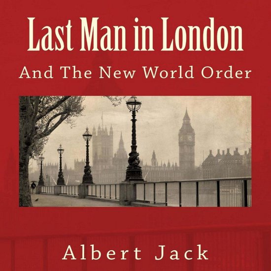 Last Man in London: And The New World Order - cover