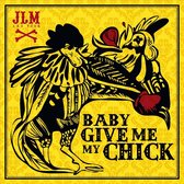 Jack La Motta And Your Bones - Baby Give Me My Chick (CD)