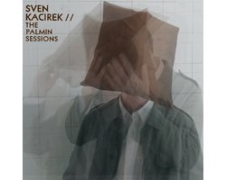 Sven Kacirek - The Palmin Sessions (CD)