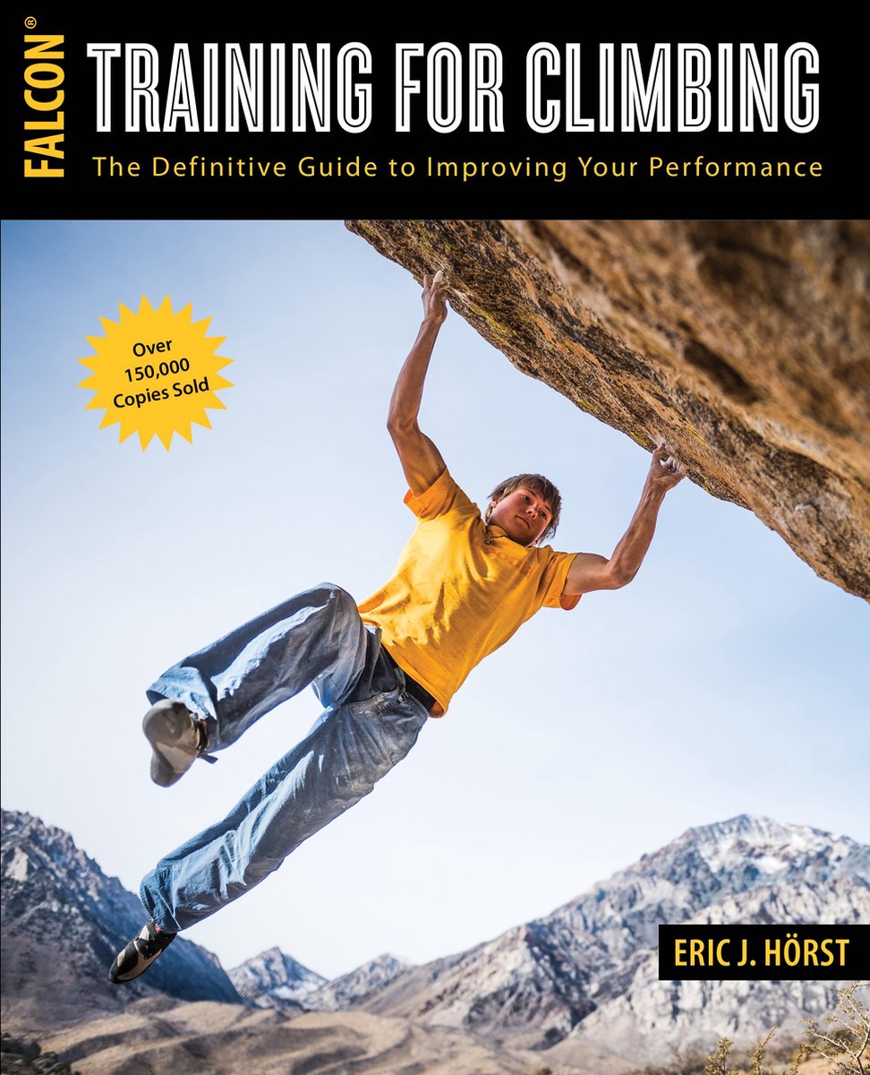 Training For Climbing 3e - Eric Horst