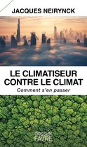 Dossiers et Témoignages - Le climatiseur contre le climat - Comment s'en passer
