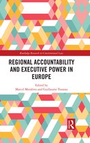 Routledge Research in Constitutional Law- Regional Accountability and Executive Power in Europe