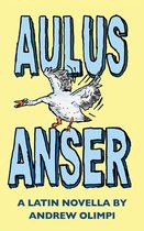 Comprehensible Classics 19 - Aulus Anser