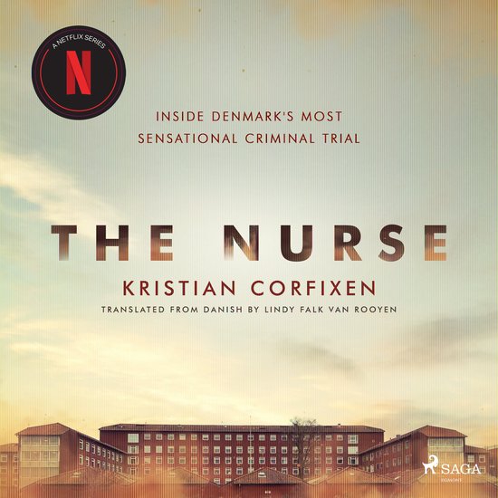 The Nurse: Inside Denmark's Most Sensational Criminal Trial - cover