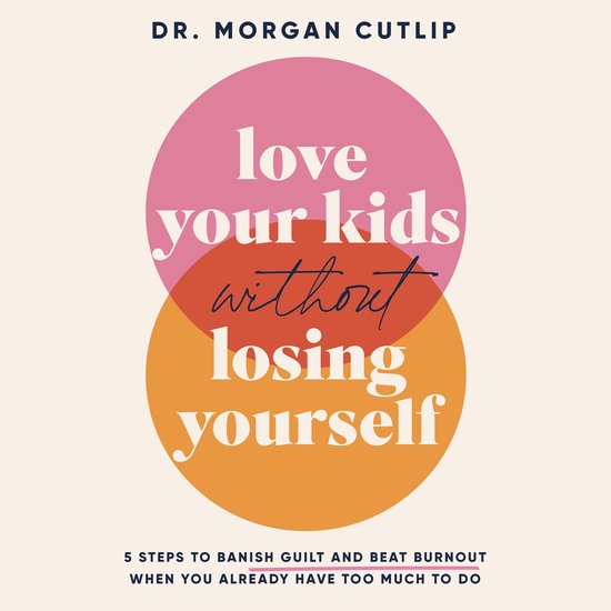 Love Your Kids Without Losing Yourself - cover