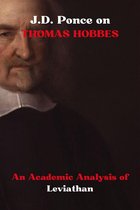Empiricism Series 1 - J.D. Ponce on Thomas Hobbes: An Academic Analysis of Leviathan