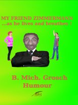 My friend Zimmermann