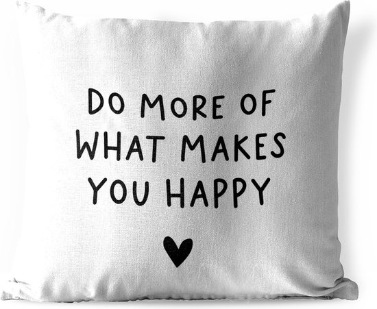 Buitenkussen - Engelse quote "Do more of what makes you happy" met een hartje tegen een witte achtergrond - 45x45 cm - Weerbestendig
