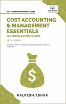 Self Learning Management - Cost Accounting and Management Essentials You Always Wanted to Know: 5th Edition