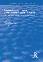 Routledge Revivals- Regionalism and Uneven Development in Southern Africa