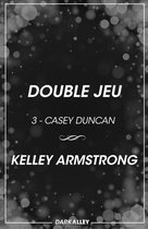 Casey Duncan 3 - Double jeu