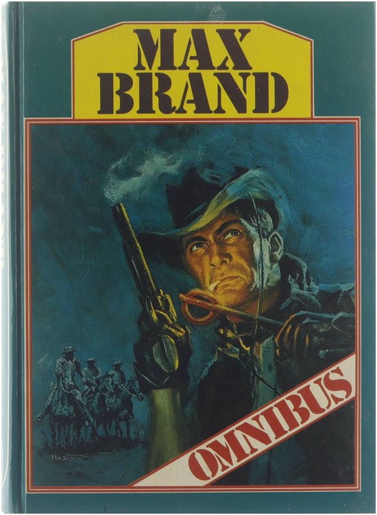 9789024317318 - Max Brand omnibus fluitende Dan Barry Dan Barry's wraak Dan Barry's dochter