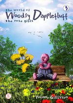 the world of Woodsy Dapplefluff 3 - the rose girls