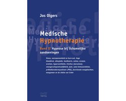 Medische Hypnotherapie band II Hypnose bij lichamelijke aandoeningen