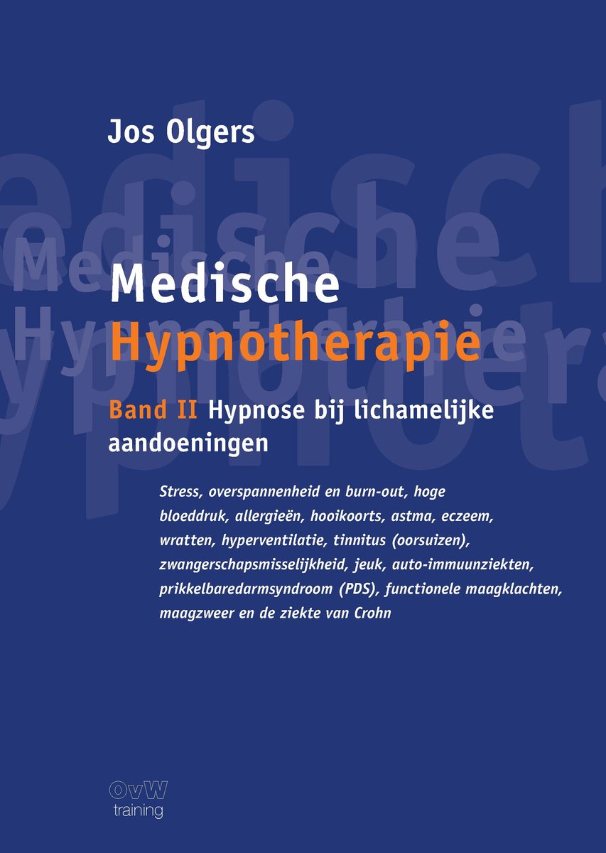 Medische Hypnotherapie  - Band II Hypnose bij lichamelijke aandoeningen