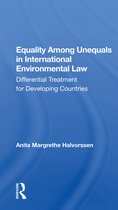 Equality Among Unequals In International Environmental Law