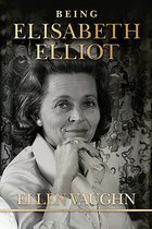 Being Elisabeth Elliot