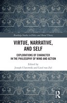 Routledge Studies in Ethics and Moral Theory- Virtue, Narrative, and Self