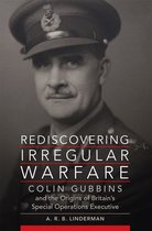 Campaigns and Commanders Series- Rediscovering Irregular Warfare Volume 52