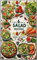 Salad Sensations: A Delectable Collection of 6 Different Kinds of Salad Recipes and 3 Irresistible Dressings