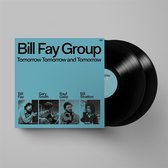 Bill Group Fay - Tomorrow Tomorrow And Tomorrow (2 LP)