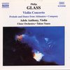 Adele Anthony, Ulster Orchestra, Takuo Yuasa - Philip Glass: Violin Concerto / Prelude And Dance From Akhnaten / Company (CD)