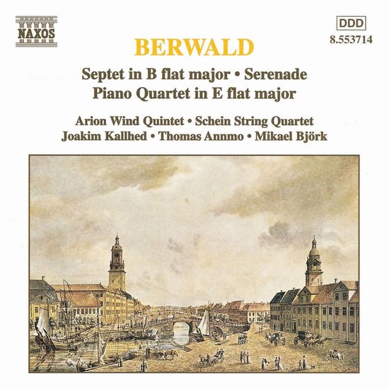 Arion Wind Quintet, Schein String Quartet, Joakim Kallhed, Thomas Annmo, Mikael Björk - Berwald: Septet In B Flat Major / Serenade / Piano Quartet In E Flat Major (CD)