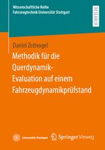 Wissenschaftliche Reihe Fahrzeugtechnik Universität Stuttgart- Methodik für die Querdynamik-Evaluation auf einem Fahrzeugdynamikprüfstand