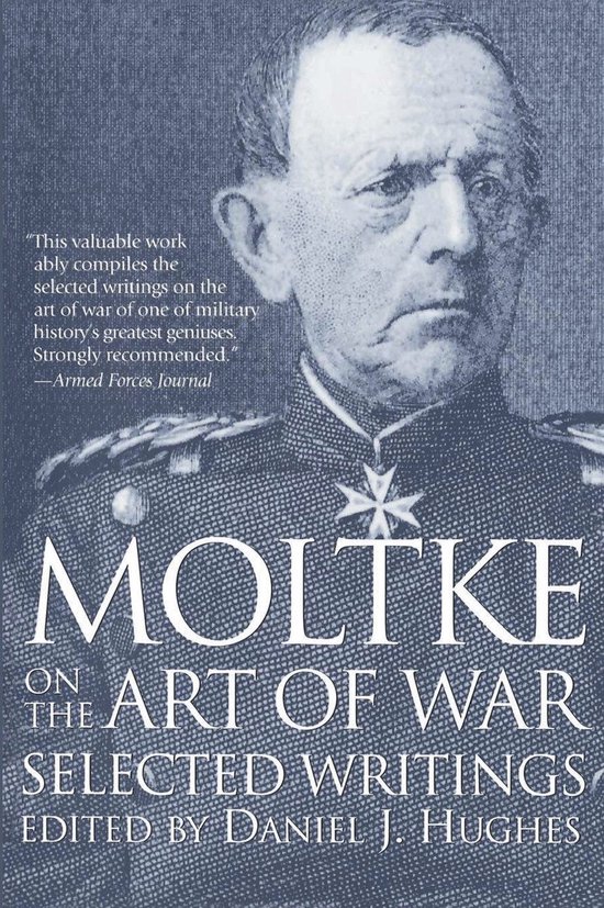 Boekomslag van 'Moltke on the Art of War' met een portret van Helmuth von Moltke.