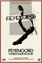 Feyenoord - Tussen Kade en Kuip (DVD)