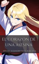 EL CORAZÓN DE UNA ASESINA 1 - EL CORAZÓN DE UNA ASESINA