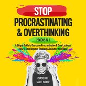 Stop Procrastinating & Overthinking : 2 Books in 1