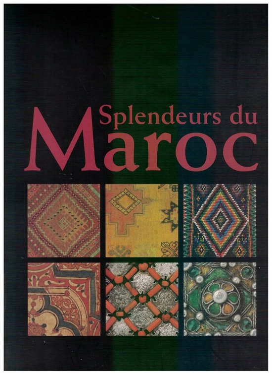 Splendeurs du Maroc