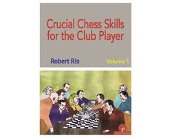 Omslag van Crucial Chess Skills for the Club Player