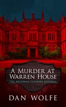 The Archibald Clayborn Journals 1 - A Murder at Warren House