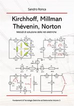 Fondamenti di Tecnologie Elettriche ed Elettroniche 3 - Kirchhoff, Millman, Thévenin, Norton