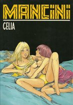 Mancini - Celia [Erotiek 18+] {stripboek, stripboeken nederlands. stripboeken volwassenen, strip, strips}