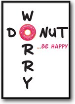 Donut worry be happy fotolijst met glas 30 x 40 cm - Prachtige kwaliteit - donut - eten - gelukkig - Harde lijst - Glazen plaat - inclusief ophangsysteem - Grappige Poster - Foto op hoge kwaliteit uitgeprint