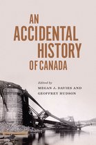 McGill-Queen's/AMS Healthcare Studies in the History of Medicine, Health, and Society-An Accidental History of Canada
