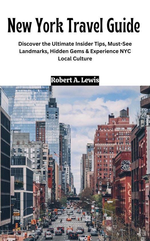 New York City Travel Guide 2024 Ebook Robert A Lewis   525x840 