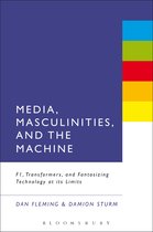 Media, Masculinities, And The Machine