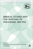 Biblical Studies and the Shifting of Paradigms, 1850-1914