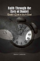 Faith Through the Eyes of Daniel