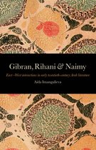 Gibran, Rihani & Naimy